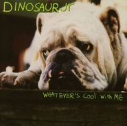 Dinosaur Jr., Whatever's Cool With Me (CD)