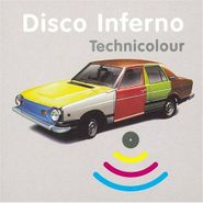 Disco Inferno, Technicolour (CD)
