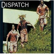 Dispatch, Bang Bang (CD)