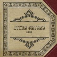 The Chicks, Home [Limited Edition] (CD)