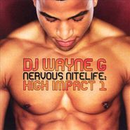 Wayne G, Nervous Nitelife: High Impact 1 (CD)