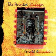 Donald Rubinstein, Painted Stranger (CD)
