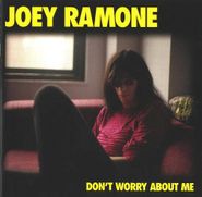 Joey Ramone, Don't Worry About Me (CD)