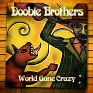 The Doobie Brothers, World Gone Crazy (CD)