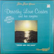 Dorothy Love Coates, These Are The Days (LP)