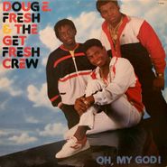 Doug E. Fresh & the Get Fresh Crew, Oh, My God! (LP)