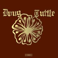 Doug Tuttle, Doug Tuttle (CD)