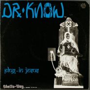 Dr. Know, Plug In Jesus (LP)
