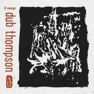 Dub Thompson, 9 Songs (LP)