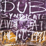 Dub Syndicate, Live At The Town & Country Club April 1991 [Import] (CD)