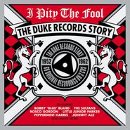 Various Artists, I Pity The Fool: The Duke Records Story (CD)