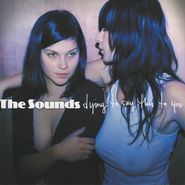 The Sounds, Dying to Say This to You (CD)
