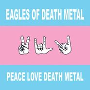 Eagles Of Death Metal, Peace Love Death Metal (CD)