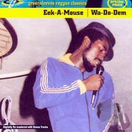 Eek-A-Mouse, Wa-Do-Dem (CD)