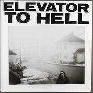 Elevator To Hell, Parts 1-3 (LP)
