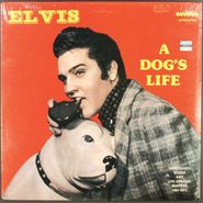 Elvis Presley, A Dog's Life: Unreleased Studio And Live Concert Masters 1961-1973 (LP)