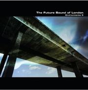 The Future Sound Of London, Environments Three (CD)