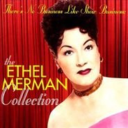 Ethel Merman, There's No Business Like Show Business: The Ethel Merman Collection (CD)