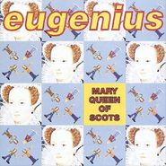 Eugenius, Mary Queen Of Scots (CD)