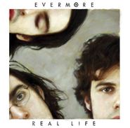 Evermore, Real Life [Import] (CD)