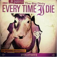 Every Time I Die, The Big Dirty (CD)