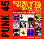Various Artists, Soul Jazz Records Presents: Punk 45 Extermination Nights In The Sixth City (LP)