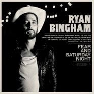 Ryan Bingham, Fear and Saturday Night (LP)
