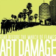 Fear Before The March Of Flames, Art Damage (CD)