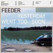Feeder, Yesterday Went Too Soon [Limited Edition] (CD)