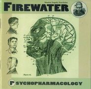 Firewater, Psychopharmacology (CD)