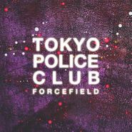 Tokyo Police Club, Force Field (LP)