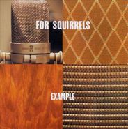 For Squirrels, Example (CD)