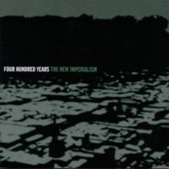 Four Hundred Years, The New Imperialism (CD)