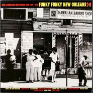 Various Artists, Funky Funky New Orleans Vol. 2B:  Rare and Unreleased New Orleans Funk 1969-1973 (LP)