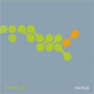 Galactic, Ruckus (CD)