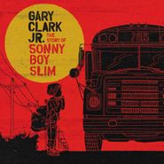 Gary Clark Jr., The Story of Sonny Boy Slim (CD)