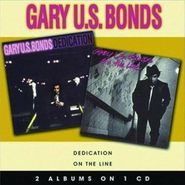Gary U.S. Bonds, Dedication / On The Line (CD)