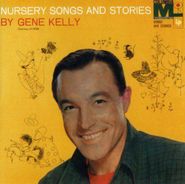 Gene Kelly, Nursery Songs And Stories (CD)