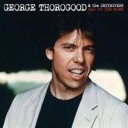 George Thorogood & The Destroyers, Bad To The Bone [25th Anniversary Edition] (CD)