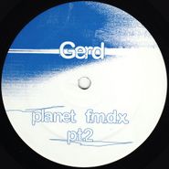 Gerd, Planet F.M.D.X. Pt. 2 (12")