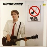 Glenn Frey, No Fun Aloud (LP)