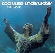 God Lives Underwater, Empty (CD)