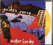 Golden Smog, Another Fine Day [Yellow Vinyl] (LP)