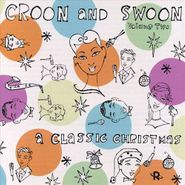 Various Artists, Croon And Swoon, Vol. 2: A Classic Christmas (CD)
