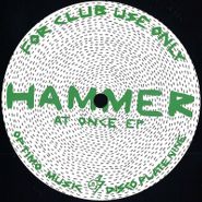 Hammer, At Once (12")