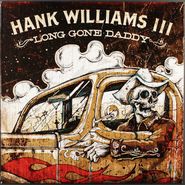 Hank Williams III, Long Gone Daddy [Signed] (LP)