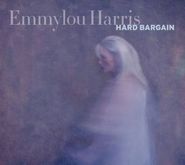 Emmylou Harris, Hard Bargain (CD)