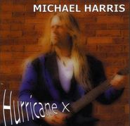 Michael Harris, Hurricane X (CD)