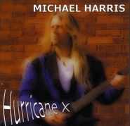 Michael Harris, Hurricane X (CD)