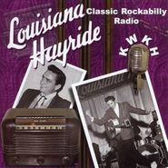 Various Artists, Louisiana Hayride: Classic Rockabilly Radio (CD)